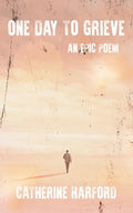 One Day to Grieve: An Epic Poem - Paperback
