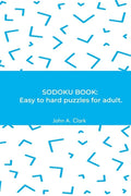 Sodoku Book: Easy to hard puzzles for adult. - Paperback