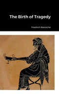 The Birth of Tragedy - Hardcover