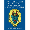 Battles of the Blue Devil's Battalion - 8 Seconds to Live - Paperback
