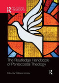 The Routledge Handbook of Pentecostal Theology - Paperback