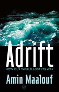 Adrift: How Our World Lost Its Way - Paperback