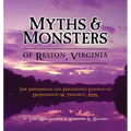 Myths & Monsters of Reston, Virginia: The Phenomenal and Frightening Findings of Dr. Padraigin W. Thalmeus, PDS. - Paperback