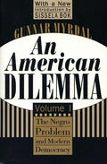 An American Dilemma: The Negro Problem and Modern Democracy, Volume 1 - Paperback