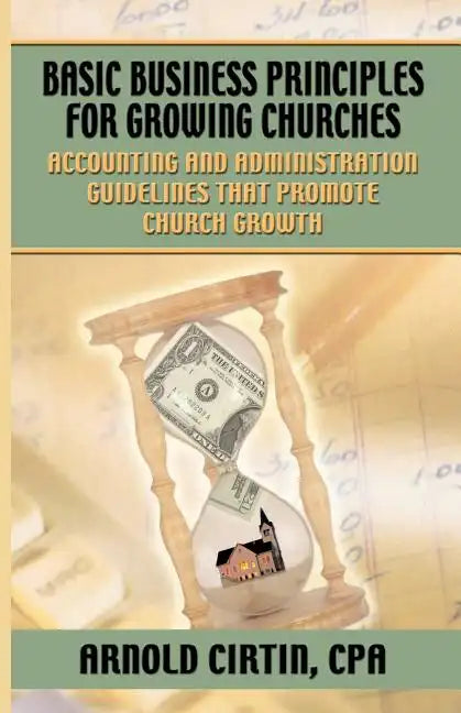 Basic Business Principles for Growing Churches - Paperback