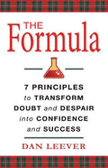 The Formula: 7 Principles to Transform Doubt and Despair into Confidence and Success - Paperback