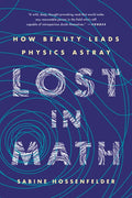 Lost in Math: How Beauty Leads Physics Astray - Paperback