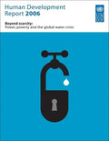 Human Development Report 2006: Beyond Scarcity: Power, Poverty and Global Water Crisis - Paperback