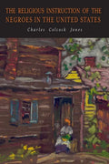 The Religious Instruction of the Negroes in the United States - Paperback