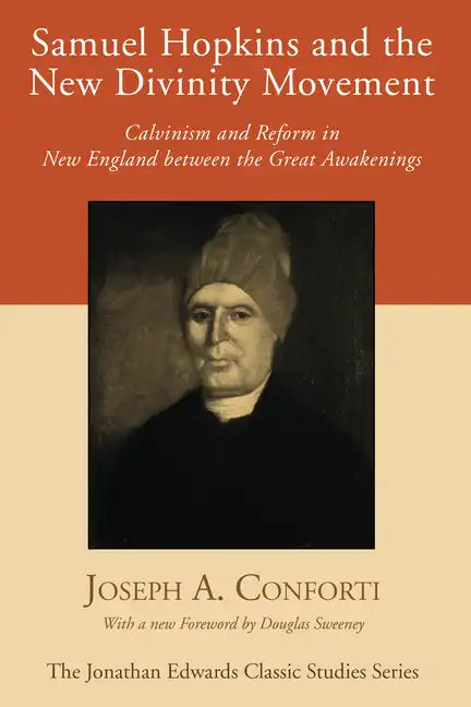 Samuel Hopkins and the New Divinity Movement - Paperback