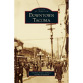Downtown Tacoma - Hardcover