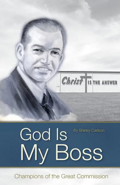God Is My Boss: Champions of the Great Commission - Paperback