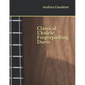 Classical Ukulele Fingerpicking Duets - Paperback