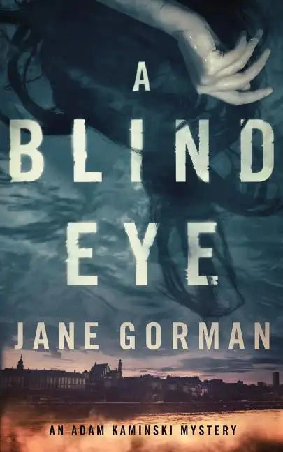 A Blind Eye: Book 1 in the Adam Kaminski mystery series - Paperback