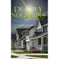 Deadly Neighbors - Paperback