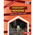 Minecraft Mining: Unofficial Gamer Guide - Library Binding