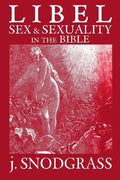 Libel: Sex & Sexuality in the Bible - Paperback