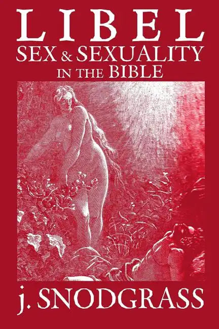 Libel: Sex & Sexuality in the Bible - Paperback