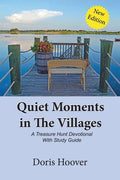 Quiet Moments in The Villages: A Treasure Hunt Devotional - Paperback