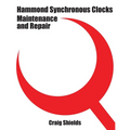 Hammond Synchronous Clocks Maintenance and Repair - Paperback