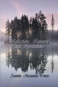 Reflections, Remorse, and Revelations - Paperback