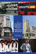The Latter-day Saint Image in the British Mind - Paperback