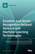 Emotion and Stress Recognition Related Sensors and Machine Learning Technologies - Hardcover