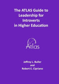 The ATLAS Guide to Leadership for Introverts in Higher Education - Paperback
