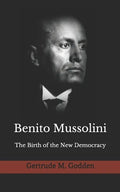 Benito Mussolini: The Birth of the New Democracy - Paperback
