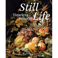 Still Life: Timeless Beauty - Hardcover