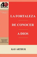 La Fortaleza de Conocer a Dios / The Power of Knowing God - Paperback