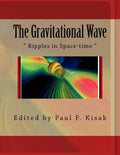 The Gravitational Wave: " Ripples in Space-time " - Paperback