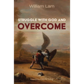 Struggle with God and Overcome - Hardcover