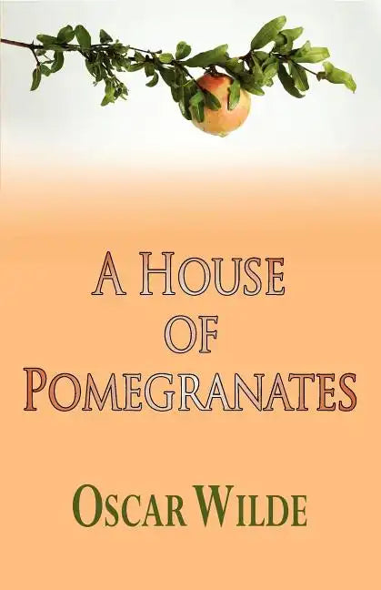 A House of Pomegranates - Paperback