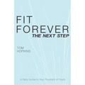 Fit Forever: The Next Step - Paperback