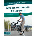Wheels and Axles All Around - Library Binding