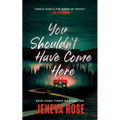You Shouldn't Have Come Here - Hardcover