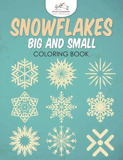 Snowflakes Big and Small Coloring Book - Paperback