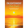Enlightenment Made Simple: An Introduction to Advaita Vedanta - Paperback
