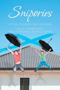 Snipories: Little Stories Big Lessons - Paperback