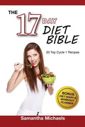 17 Day Diet Bible: The Ultimate Cheat Sheet & 50 Top Cycle 1 Recipes (With Diet Diary & Workout Planner) - Paperback