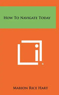 How to Navigate Today - Hardcover