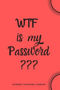 WTF Is My Password: Internet Password Logbook- Red - Paperback