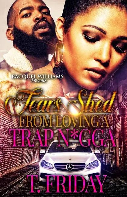 Tears Shed From Loving A Trap N*gga - Paperback