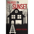 The House on Sunset - Paperback