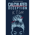 Calculated Deception: The Calculated Series: Book 1 - Paperback