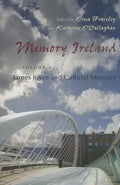 Memory Ireland: Volume 4: James Joyce and Cultural Memory - Hardcover