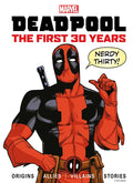 Marvel's Deadpool the First 30 Years - Hardcover