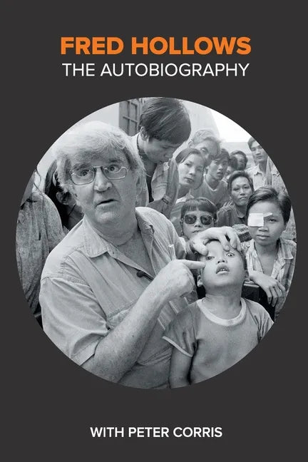 Fred Hollows: The Autobiography - Paperback
