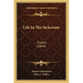 Life In The Sickroom: Essays (1844) - Paperback